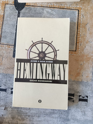 Avere e non avere | Ernest Hemingway - Mondadori