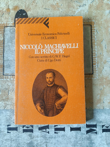 Il principe | Niccolò Machiavelli - Feltrinelli