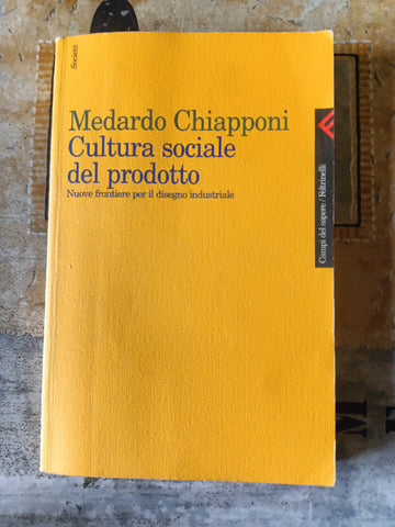 Cultura sociale del prodotto | Medardo Chiapponi - Feltrinelli