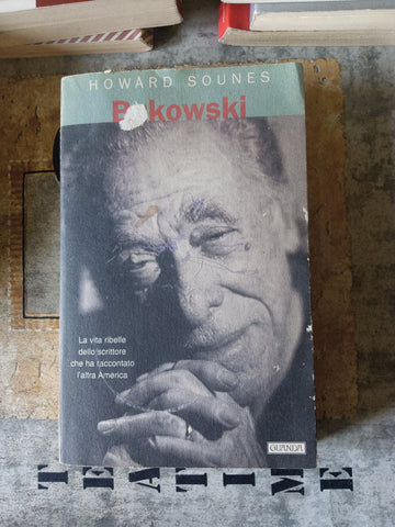 Bukowski | Howard Sounes - Guanda
