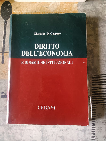 Diritto dell’economia e dinamiche istituzionali | Giuseppe Di Gaspare