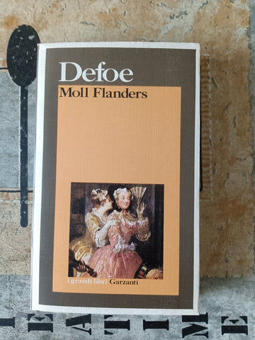 Moll Flanders | Daniel Defoe - Garzanti