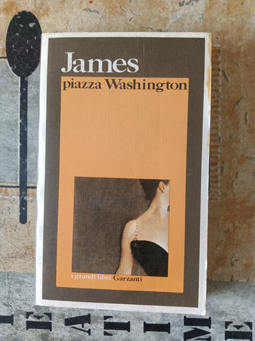 Piazza Washington | Henry James - Garzanti