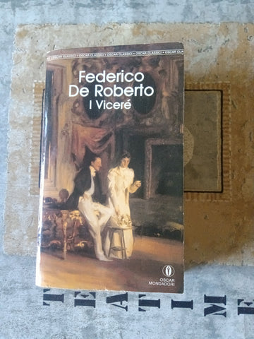 I vicere | De Roberto - Mondadori