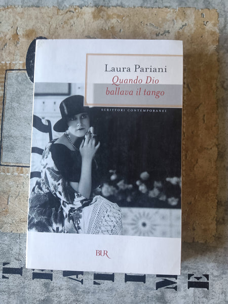 Quando Dio ballava il tango | Laura Pariani - Rizzoli