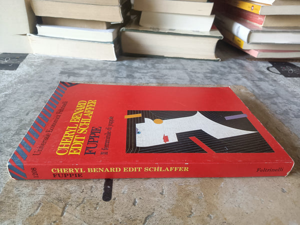 Fuppie. Il femminile di yuppie | Benard Cheryl; Schlaffer - Feltrinelli