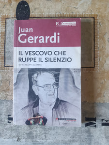 Il vescovo che ruppe il silenzio | Juan Gerardi