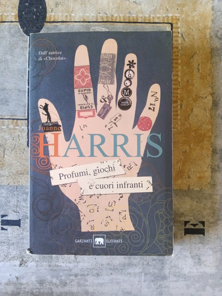 Profumi, giochi e cuori infranti  | Harris - Garzanti