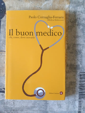 Il buon medico | Paolo Cornaglia Ferraris - Laterza