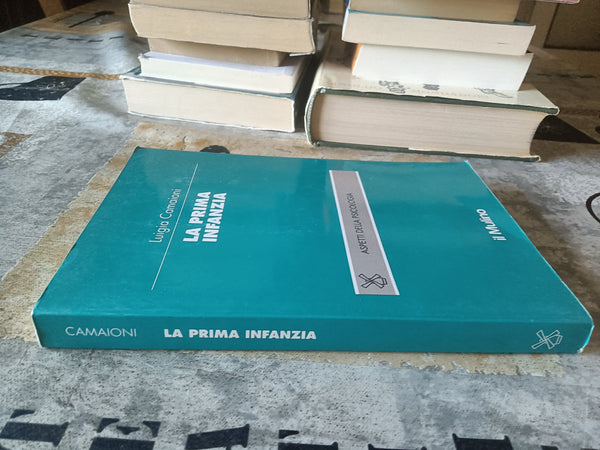 La prima infanzia | Luigia Camaioni - Il mulino