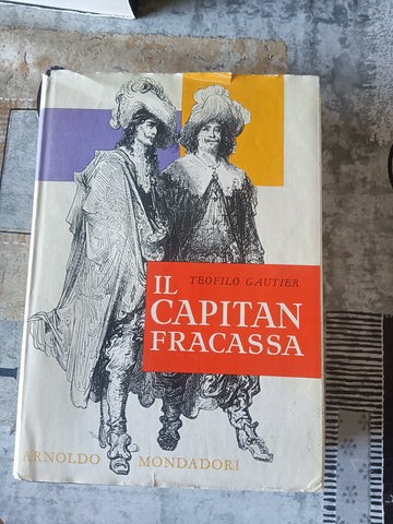 Il capitan Fracassa | Théophile Gautier - Mondadori