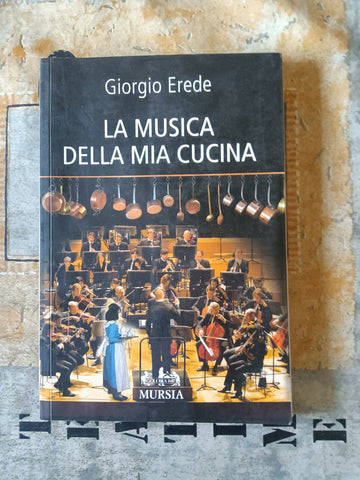 La musica della mia cucina | Giorgio Erede