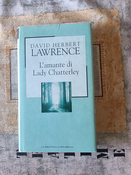 L’amante di Lady Chatterley | David Herbert Lawrence