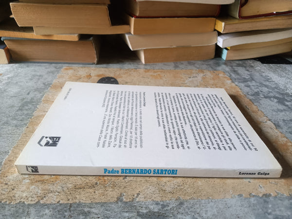 Padre Bernardo Sartori. La sfida di un uomo in ginocchio | Lorenzo Gaiga