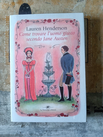 Come trovare l’uomo giusto secondo Jane Austen | Henderson Lauren