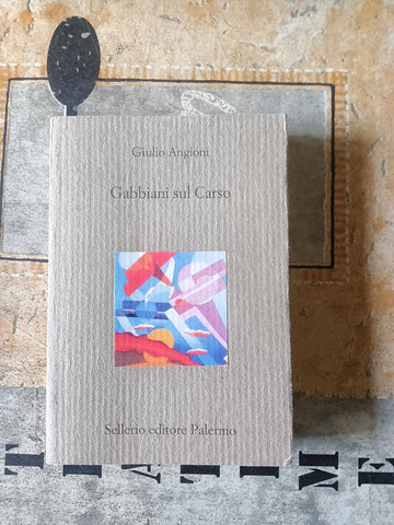 Gabbiani sul carso | Giulio Angioni - Sellerio