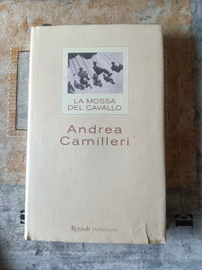La Mossa del Cavallo | Andrea Camilleri - Rizzoli