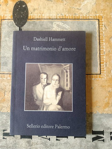 Un matrimonio d’amore | Dashiell Hammett - Sellerio