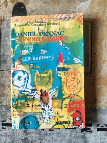 Signori bambini | Daniel Pennac - Feltrinelli