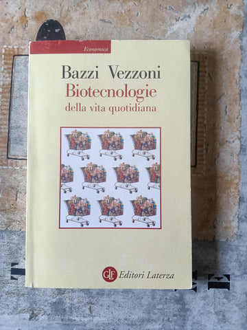 Biotecnologie della vita quotidiana |  Bazzi, Vezzoni - Laterza