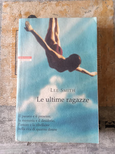 Le ultime ragazze | Lee Smith