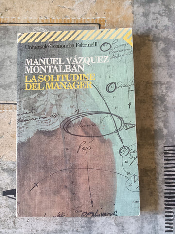 La solitudine del manager | Manuel Vázquez Montalbán - Feltrinelli
