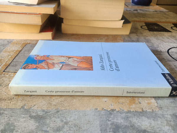 Certe promesse d’amore | Aldo Zargani - Il Mulino
