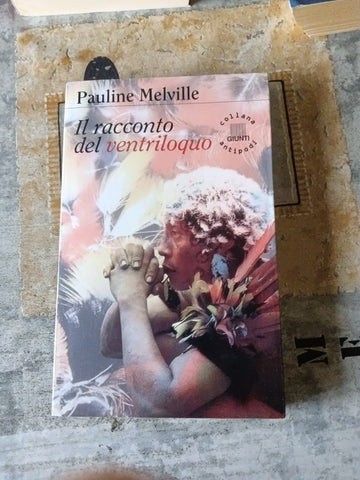 Il racconto del ventriloquo | Pauline Melville