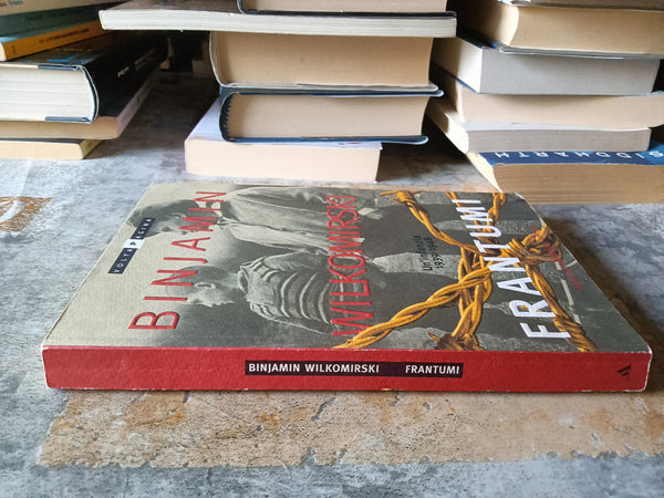 Frantumi. Un infanzia 1939-1948 | Binjamin Wilkomirski - Mondadori