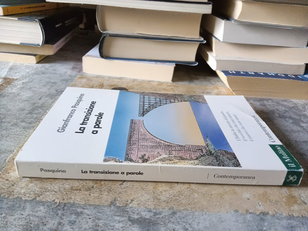 La transizione a parole | Gianfranco Pasquino - Il Mulino