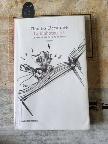 La bibliotecaria. La vera storia di Marta la tarma | Claudio Ciccarone