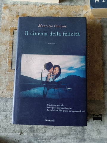 Il cinema della felicità | Maurício Gomyde - Garzanti