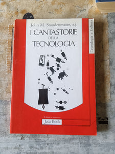 I cantastorie della tecnlogia | Staudenmaier John M.