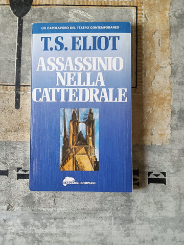 Assassinio nella cattedrale | Thomas Eliot - Bompiani