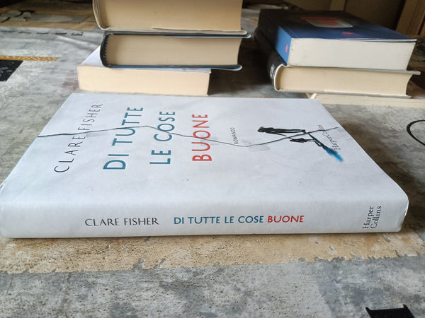 Di tutte le cose buone | Clare Fisher