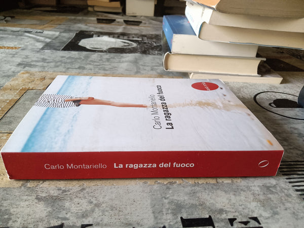 La ragazza del fuoco | Carlo Montariello