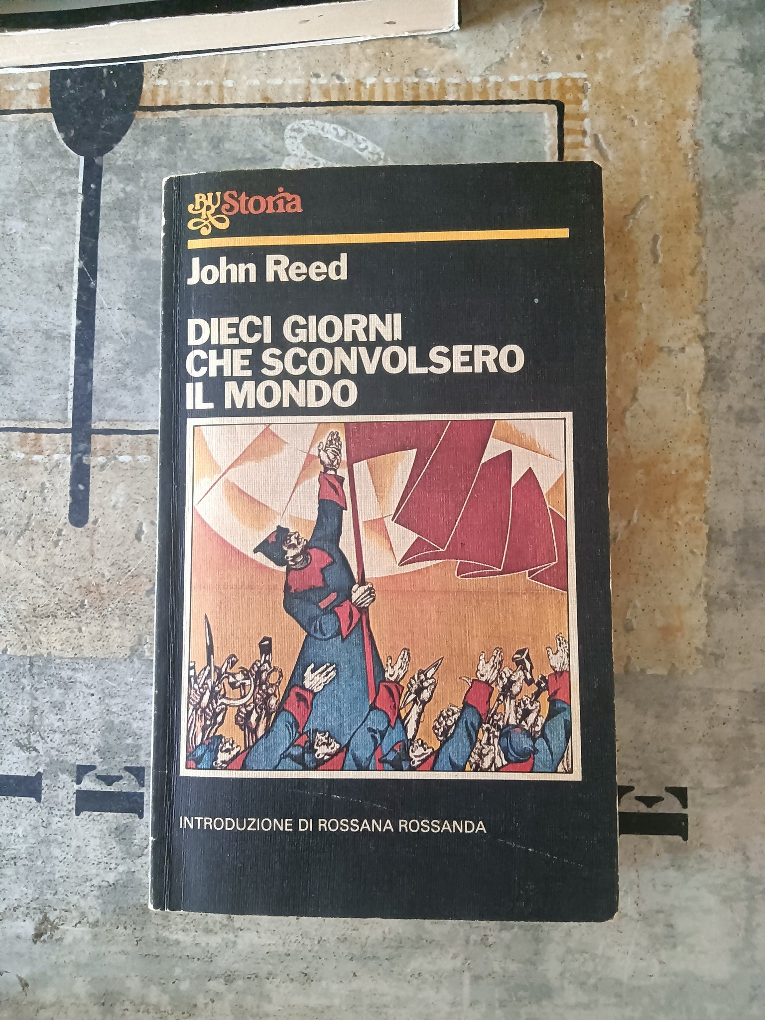 Dieci giorni che sconvolsero il mondo | John Reed - Rizzoli