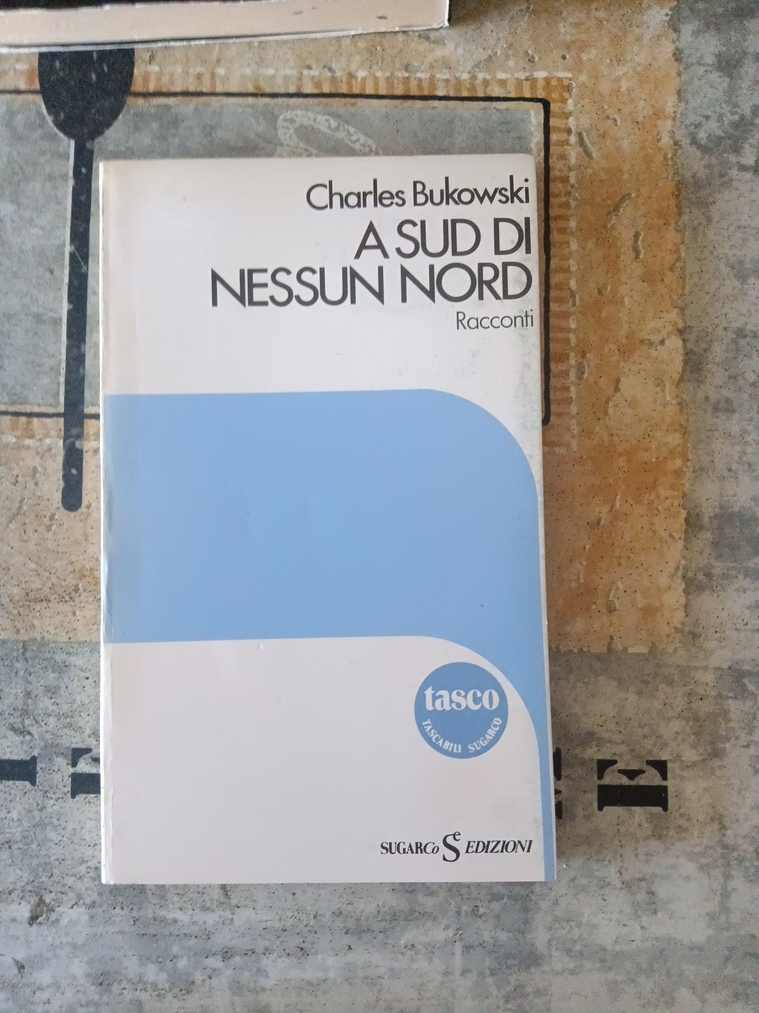 A sud di nessun nord | Charles Bukowski