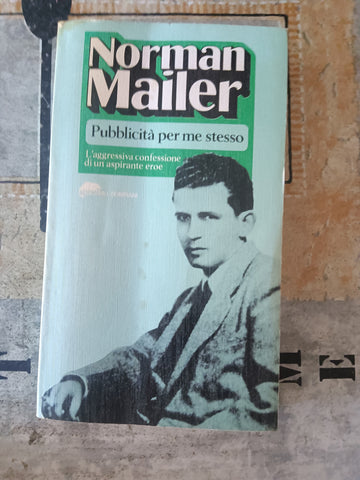 Pubblicità per me stesso | Norman Mailer - Bompiani