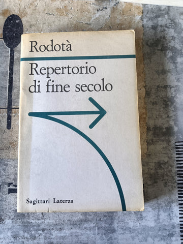 Repertorio di fine secolo | Rodotà Stefano - Laterza