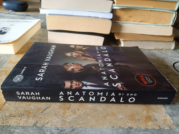 Anatomia di uno scandalo | Sarah Vaughan - Einaudi