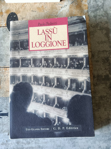 Lassù in Loggione | Paolo Pedretti - Guanda