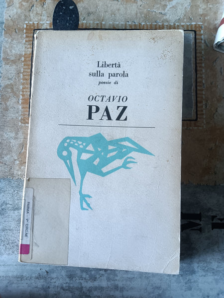 Libertà sulla parola | Octavio Paz - Guanda