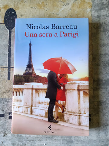 Una sera a Parigi | Nicolas Barreau - Feltrinelli