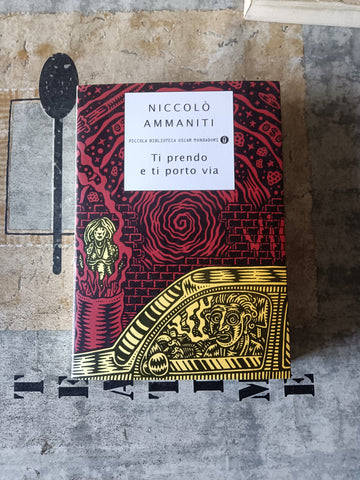 Ti prendo e ti porto via | Niccolò Ammaniti - Mondadori