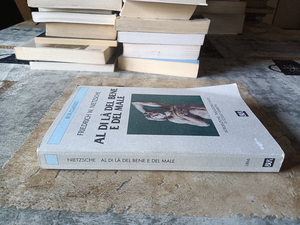 Al di là del bene e del male | Friedrich W. Nietzsche - Rizzoli