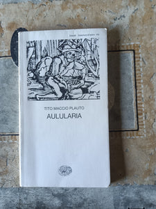 Aulularia | Plauto - Einaudi