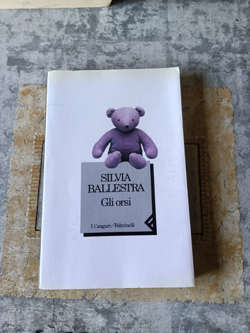 Gli orsi | Silvia Ballestra - Feltrinelli