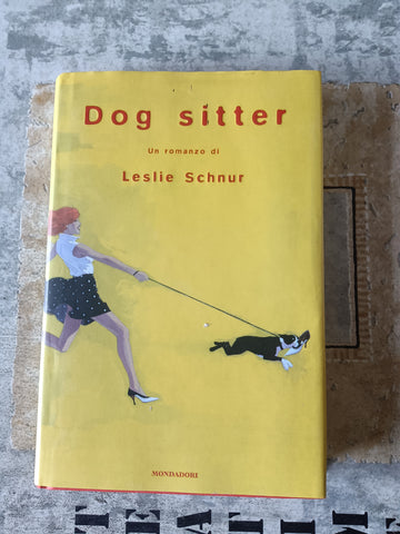 Dog Sitter | Leslie Schnur - Mondadori