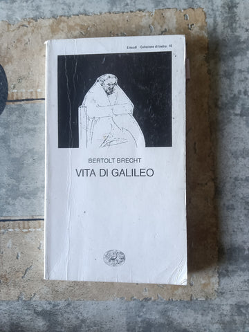 Vita di Galileo | Bertolt Brecht - Einaudi